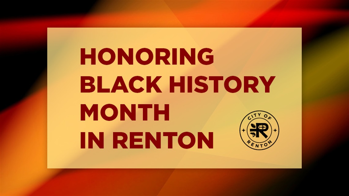 This Week in Renton Honoring Black History Month in Renton